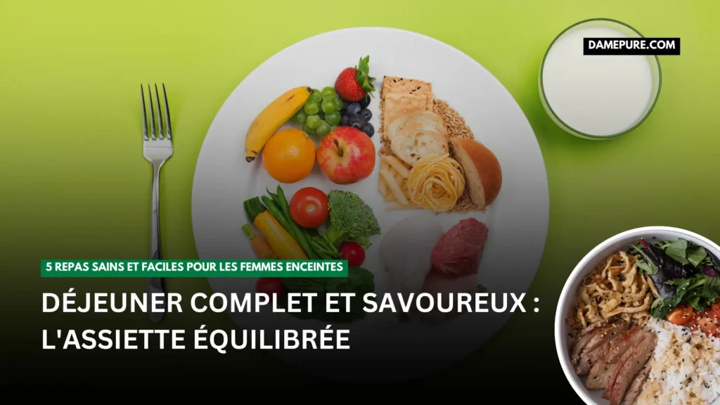 2. Déjeuner Complet et Savoureux : L'Assiette Équilibrée